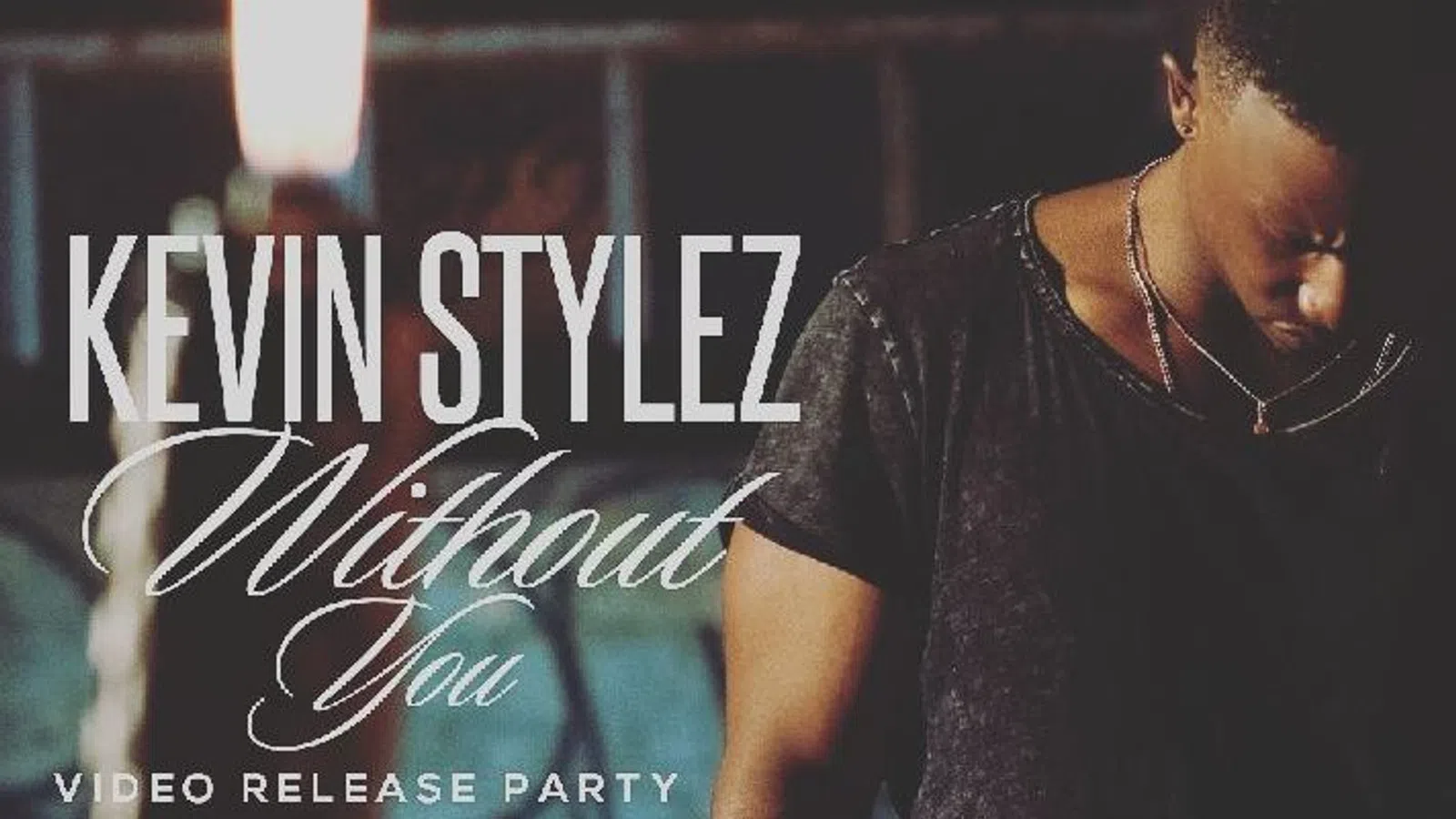 Kevin Stylez Releases 'Without You' Video Affair 