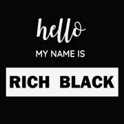 Name tag that says Hello my name is Rich Black