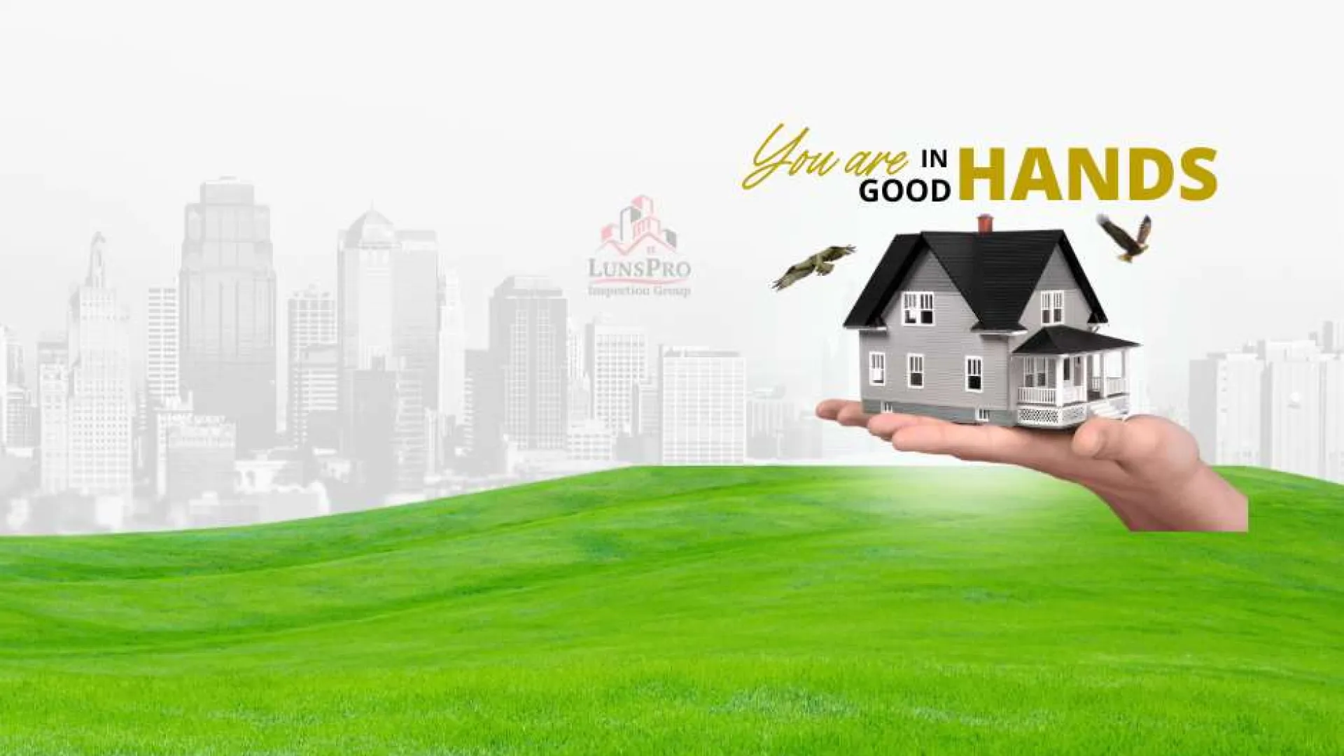 Hand holding a miniature house with city skyline background and text You are in good hands beside it.
