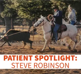 Patient Spotlight:Steve Robinson