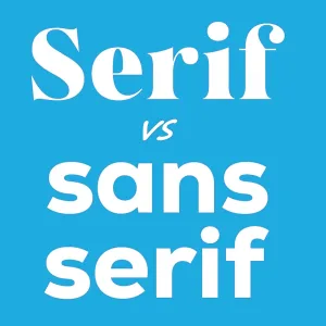 Text image comparing serif and sans serif fonts on a blue background with white letters.