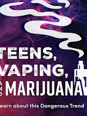 Teens, Vaping and Marijuana