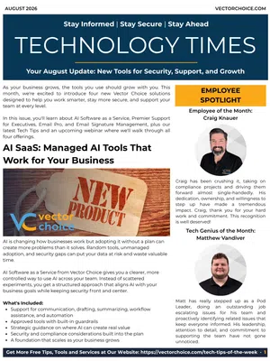 Technology Times August 2026 newsletter highlighting AI SaaS tools, employee spotlight, and tech updates from Vector Choice.