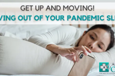 Moving Out of Your Pandemic Slump