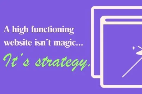 Purple background with white and green text about website strategy beside a graphic of web pages and a magic wand.