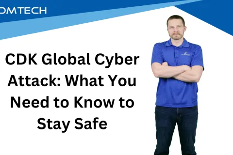 CDK Global Cyber Attack: What You Need to Know to Stay Safe