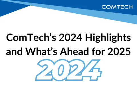 ComTech's 2024 highlights and future outlook visual with bold text and a blue design element.