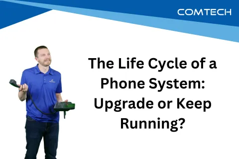 The Life Cycle of a Phone System: Upgrade or Keep Running?