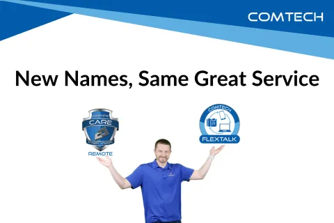 Man in blue shirt holding two logos for Complete Care Remote and Comtech FlexTalk under heading New Names, Same Great Service