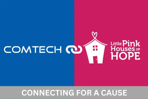 Comtech and Little Pink Houses of Hope logos linked together on blue and pink background with connecting for a cause banner.