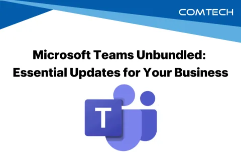 Microsoft Teams logo with text about essential business updates by Comtech on a white and blue background.
