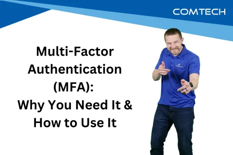 Multi-Factor Authentication (MFA): Why You Need It and How to Use It