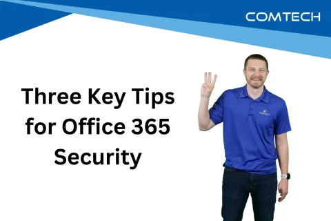 Three Key Tips for Office 365 Security