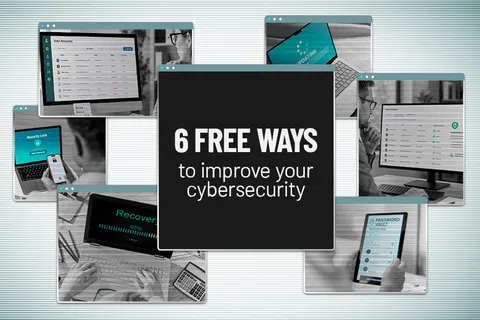6 free ways to improve your cybersecurity with images of devices showing security tools and password management screens.