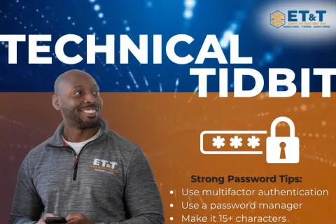Man in ET&T shirt holding phone alongside strong password tips with a lock icon and technical tidbit headline.