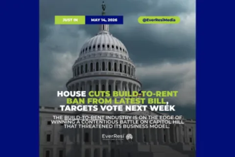 US Capitol dome with text about House cutting build-to-rent ban from latest bill targeting vote next week.