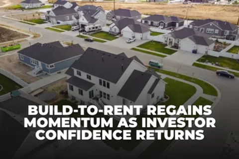 A suburban neighborhood of new homes with text about build-to-rent gaining momentum and investor confidence returning
