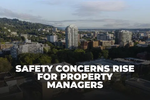 Cityscape with buildings and trees overlaid by text about rising safety concerns for property managers.