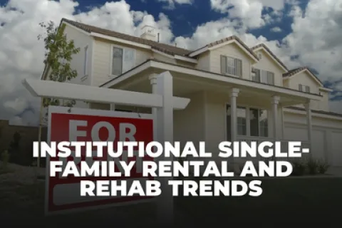 Modern single-family home with rental sign highlighting institutional rental and rehab market trends.