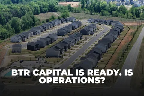 Aerial view of a suburban housing development with text overlay about BTR capital readiness and operations.