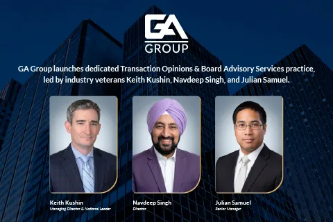 GA Group launches Transaction Opinions and Board Advisory Services with Keith Kushin, Navdeep Singh, and Julian Samuel.