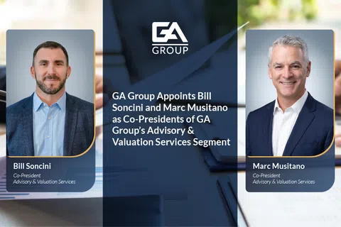 GA Group appoints Bill Soncini and Marc Musitano as Co-Presidents of Advisory and Valuation Services segment.