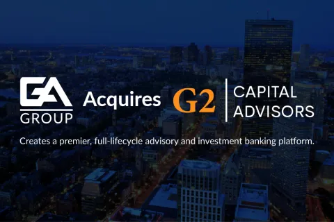 GA Group acquires G2 Capital Advisors to create a premier advisory and investment banking platform.