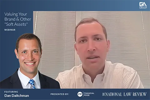 Webinar featuring Dan Daitchman discussing valuing brand and soft assets with Financial Poise and National Law Review.