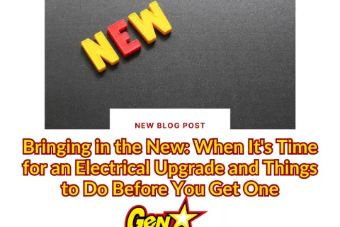 Bringing in the New: When It’s Time for an Electrical Upgrade and Things to Do Before You Get One