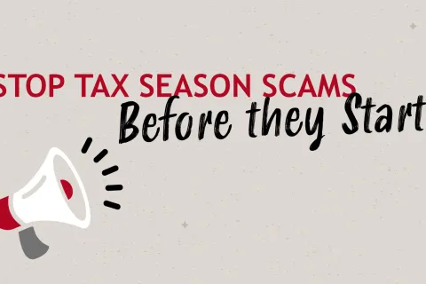 Megaphone graphic with text urging to stop tax season scams before they start in bold red and black letters.