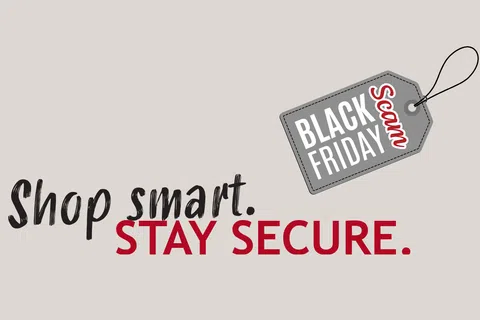 Shop smart and stay secure warning about Black Friday scams with bold text and price tag graphic.