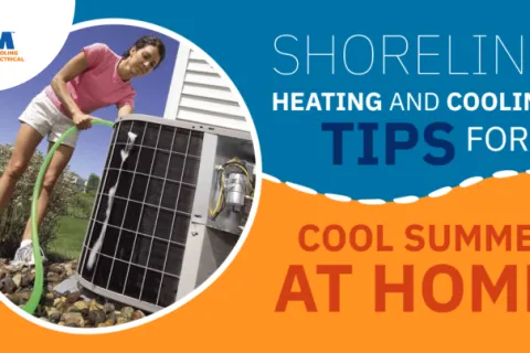 Shoreline Heating and Cooling Tips for a Cool Summer at Home