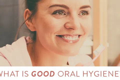 What Does Good Oral Hygiene Really Mean?