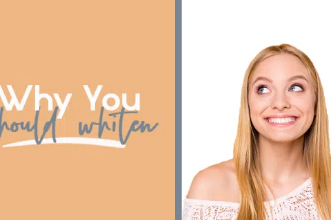 Why You Should Whiten Your Teeth