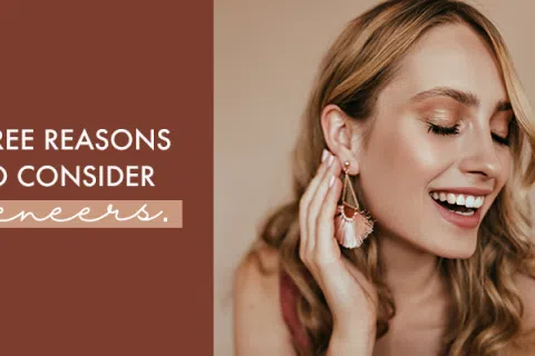 3 Reasons Why You Should Consider Veneers