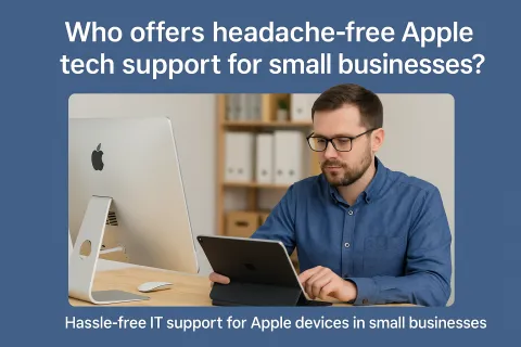 Man in blue shirt using Apple iPad and iMac with text about headache-free Apple tech support for small businesses