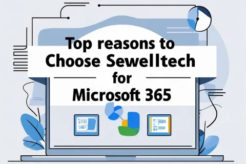 Illustration of a laptop with text highlighting top reasons to choose Sewelltech for Microsoft 365 services.
