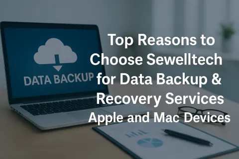 Laptop showing data backup icon beside documents, glasses, and pen, promoting Sewelltech data recovery for Apple devices.