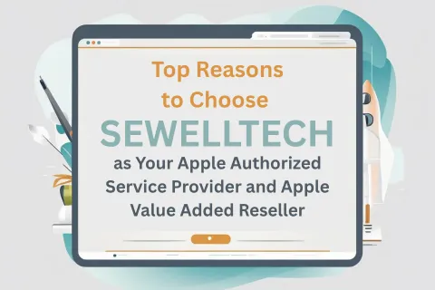 Illustration showing top reasons to choose Sewelltech as Apple authorized service provider and reseller.