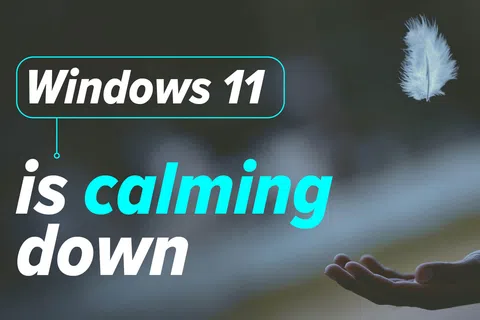 Hand reaching out to a floating feather with text overlay about Windows 11 calming down.