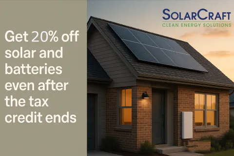 House with solar panels and battery offering 20% off after tax credit ends by SolarCraft Energy Solutions.