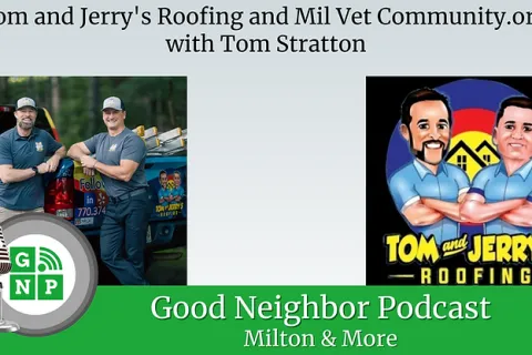 Good Neighbor Podcast EP #171: Tom and Jerry's Roofing and Mil Vet Community.org with Tom Stratton