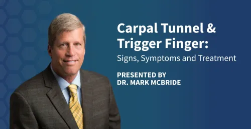 Carpal Tunnel & Trigger Finger: Signs, Symptoms and Treatment