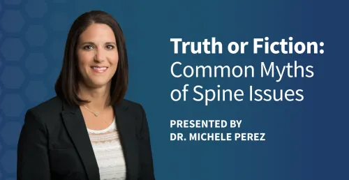 Truth or Fiction: Common Myths of Spine Issues