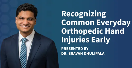 Topic Recognizing Common Everyday Orthopedic Hand Injuries Early