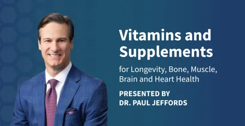 Vitamins and Supplements for Longevity, Bone, Muscle, Brain and Heart Health