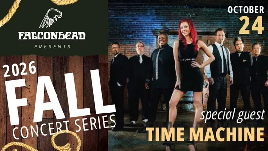 2026 Fall Concert Series featuring special guest band Time Machine on October 24, presented by Falconhead.