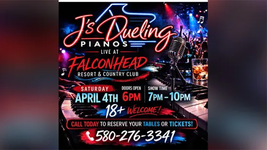 J's Dueling Pianos live at Falconhead Resort April 4th, 6pm doors open, 7-10pm show, 18+ event with phone reservation.