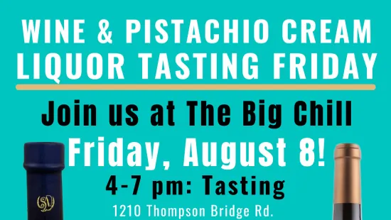 Flyer for wine and pistachio cream liquor tasting event at The Big Chill in Gainesville, August 8.