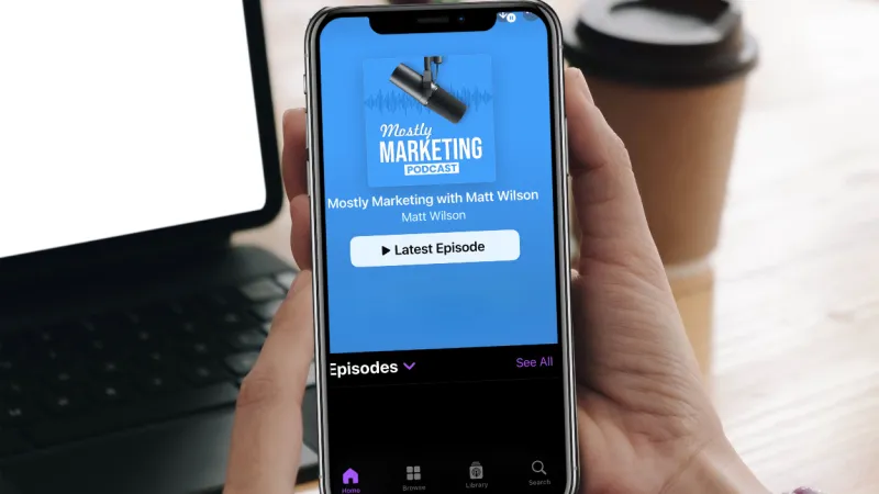 Mostly Marketing with Matt Wilson